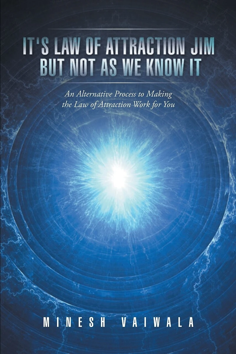 It's Law Of Attraction Jim But Not As We Know It