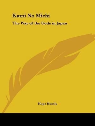Kami No Michi: The Way of the Gods in Japan