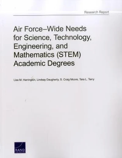 Air Force-wide Needs For Science, Technology, Engineering, And Mathematics (stem) Academic Degrees