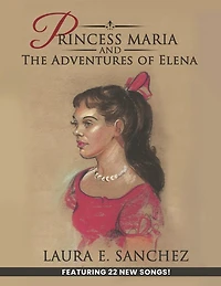 Princess Maria and the Adventures of Elena: Book 1