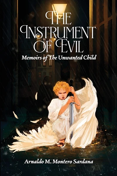 The Instrument of Evil: Memoirs of The Unwanted Child