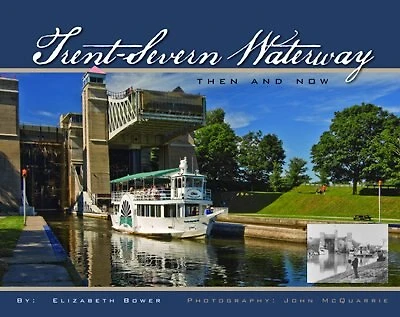 Trent-Severn Waterway: Then And Now