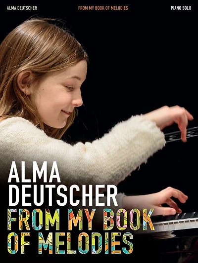 Alma Deutscher: From My Book Of Melodies - Piano Solo Songbook