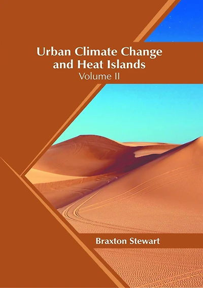 Urban Climate Change and Heat Islands: Volume II