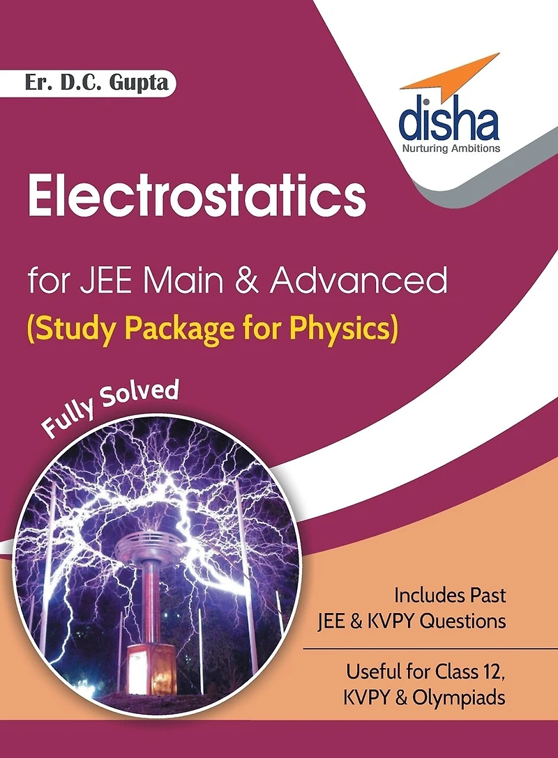 Electrostatics for JEE Main & Advanced (Study Package for Physics)