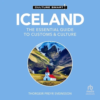 Iceland - Culture Smart!: The Essential Guide to Customs &