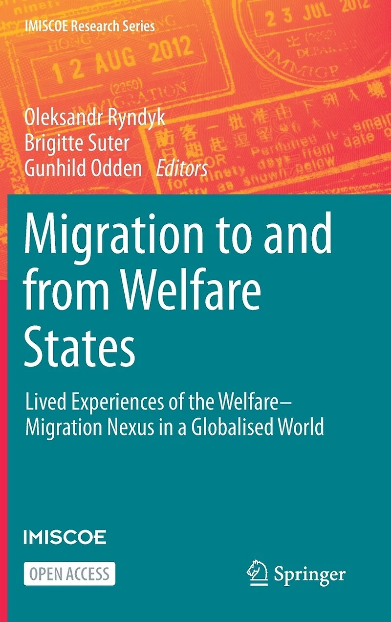 Migration to and from Welfare States: Lived Experiences of the Welfare-Migration Nexus in a Globalised World