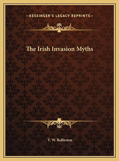 The Irish Invasion Myths