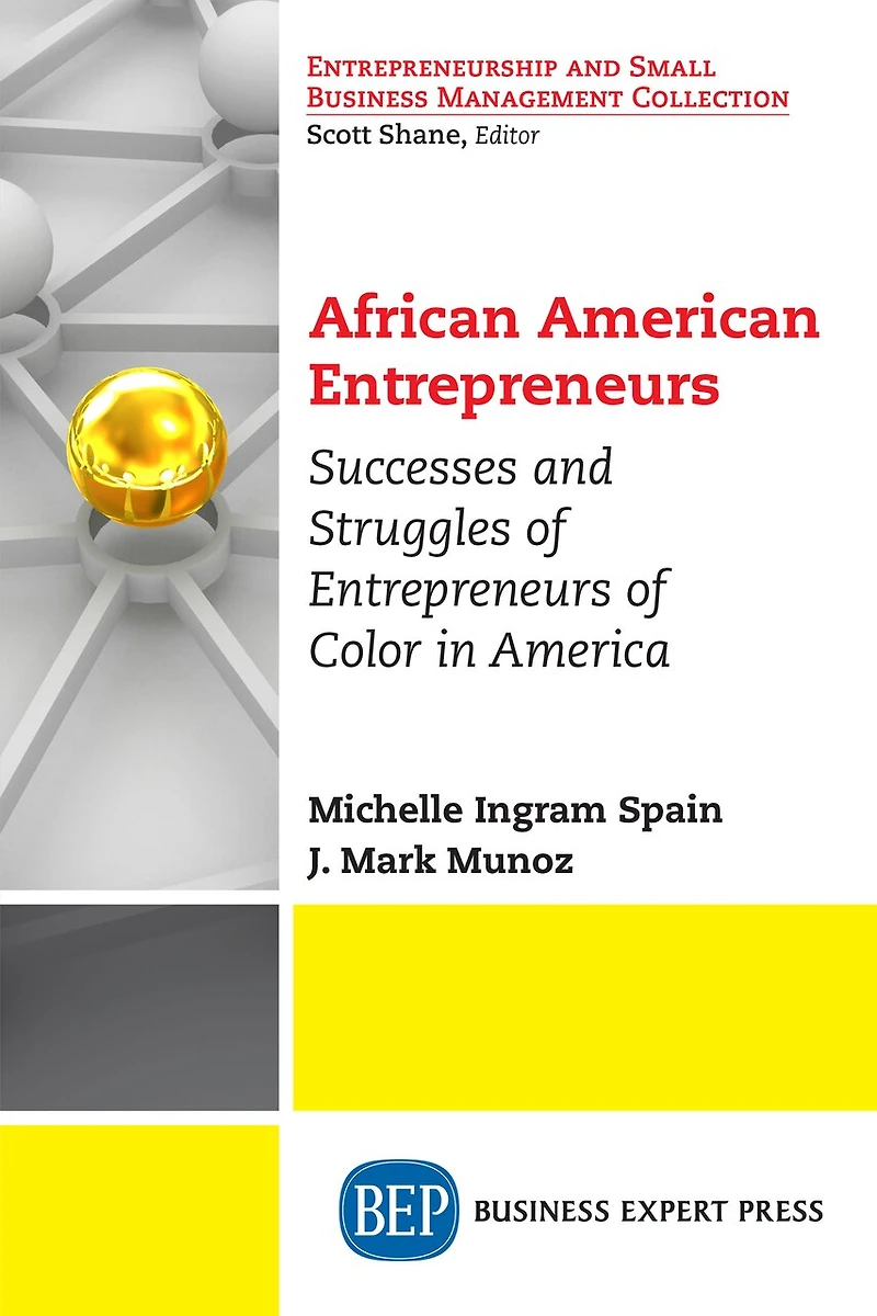 African American Entrepreneurs: Successes And Struggles Of Entrepreneurs Color America