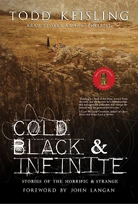 Cold, Black & Infinite: Stories of the Horrific Strange