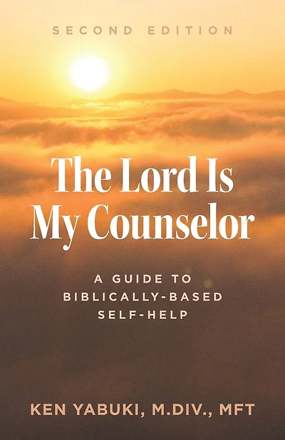 The Lord Is My Counselor: A Guide to Biblically-Based Self-Help