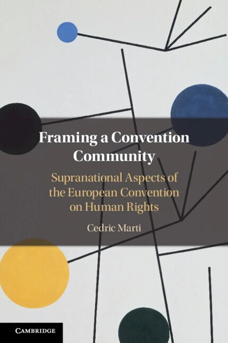 Framing a Convention Community: Supranational Aspects of the European on Human Rights