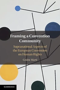 Framing a Convention Community: Supranational Aspects of the European on Human Rights