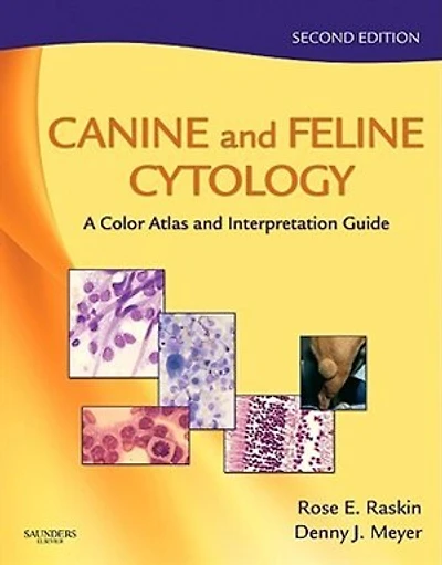 Canine And Feline Cytology: A Color Atlas Interpretation Guide