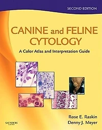 Canine And Feline Cytology: A Color Atlas Interpretation Guide