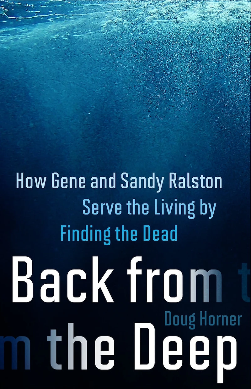 Back from the Deep: How Gene and Sandy Ralston Serve Living by Finding Dead