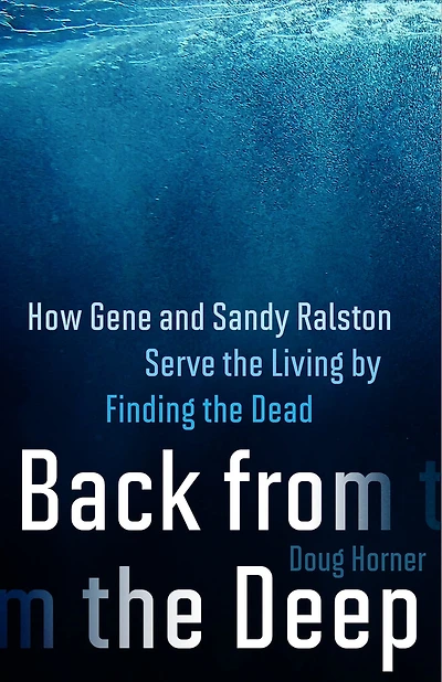 Back from the Deep: How Gene and Sandy Ralston Serve Living by Finding Dead