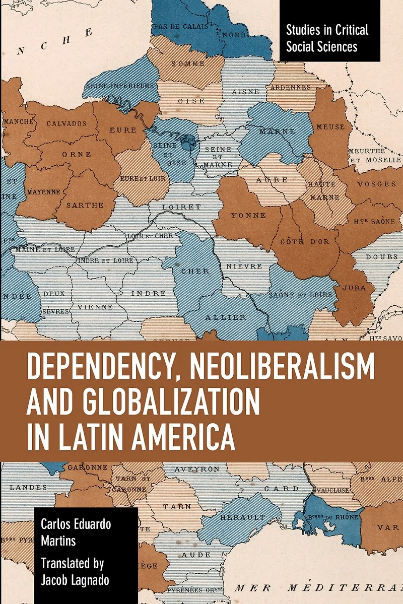 Dependency, Neoliberalism And Globalization In Latin America