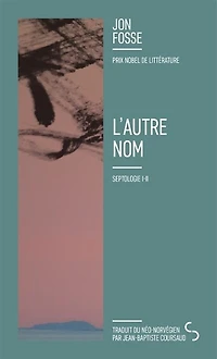 L'autre nom: septologie I-II
