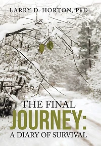 The Final Journey: A Diary of Survival