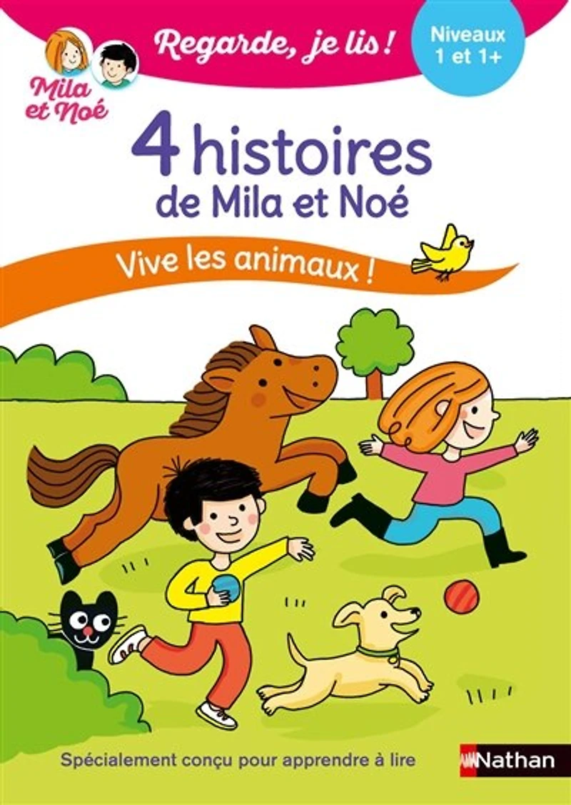 4 histoires de Mila et Noé: vive les animaux !