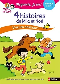 4 histoires de Mila et Noé: vive les animaux !