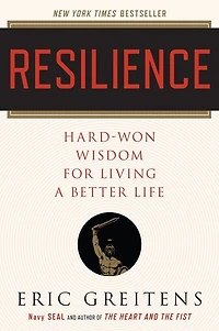 Resilience: Hard-won Wisdom For Living A Better Life