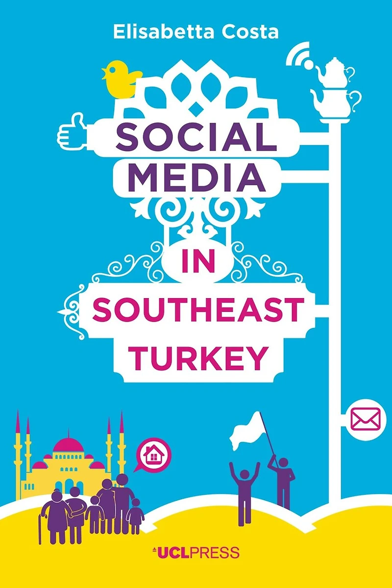 Social Media Southeast Turkey: Love, Kinship And Politics