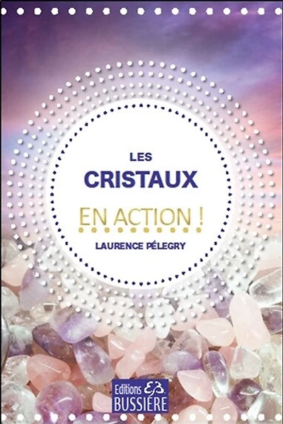 Les cristaux en action !