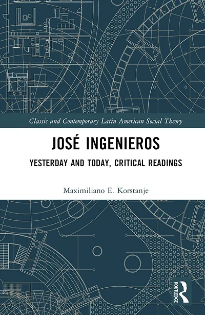 Jose Ingenieros: Yesterday and Today, Critical Readings