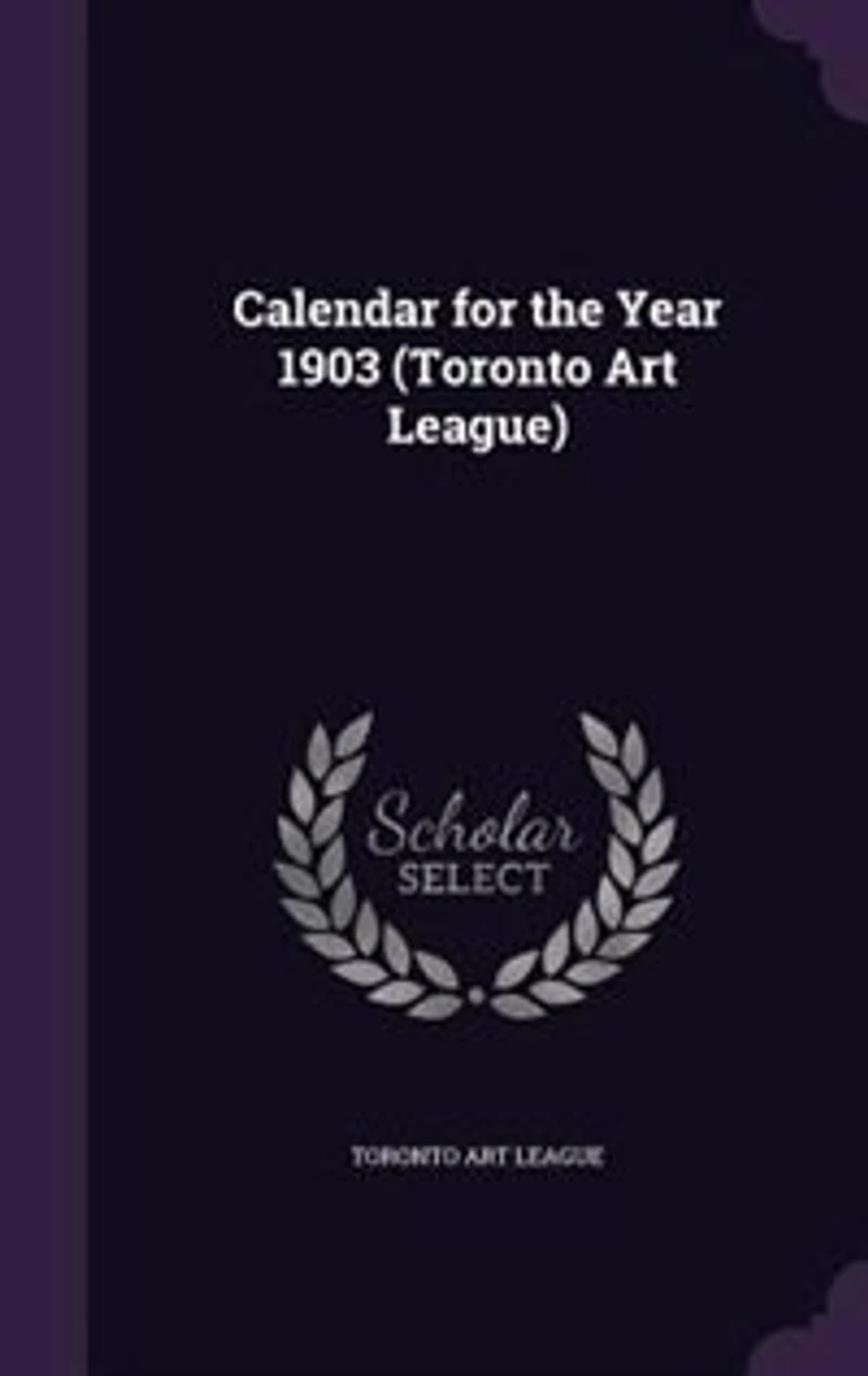 Calendar for the Year 1903 (Toronto Art League)