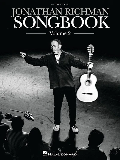 Jonathan Richman Songbook - Volume 2: 24 More Fan Favorites Arranged for Guitar and Voice with Handwritten Peformance Notes