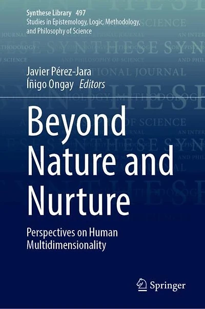 Beyond Nature and Nurture: Perspectives on Human Multidimensionality