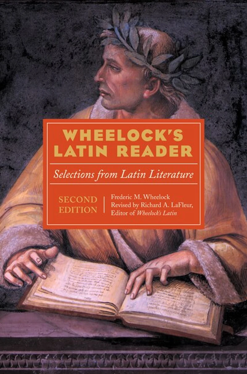 Wheelock's Latin Reader: Selections from Literature