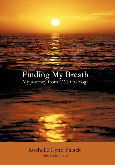 Finding My Breath: Journey From Ocd To Yoga