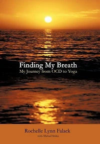 Finding My Breath: Journey From Ocd To Yoga