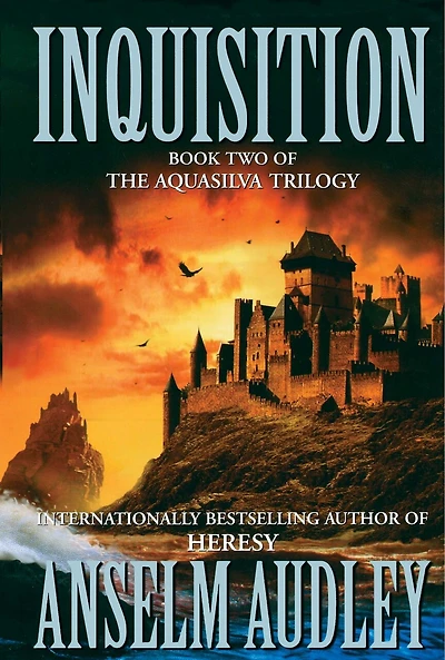 Inquisition: Book Two Of The Aquasilver Trilogy