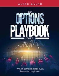 The Options Playbook 2022: Winning strategies for bulls, bears and beginners