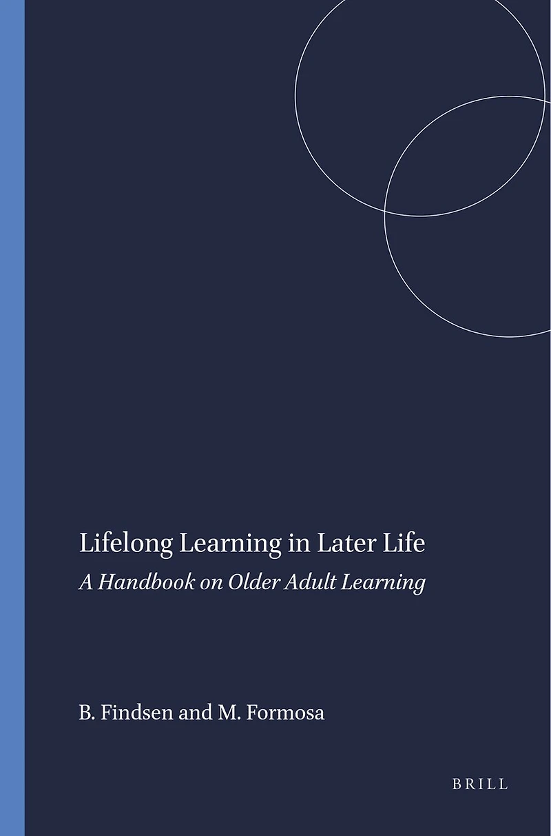 Lifelong Learning Later Life: A Handbook on Older Adult