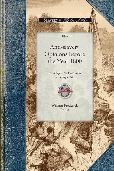 Anti-slavery Opinions Before The Year 1800