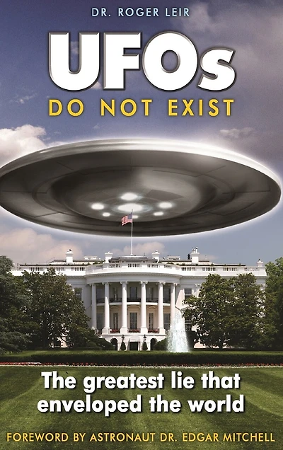 UFOs Do Not Exist: the Greatest Lie That Enveloped World