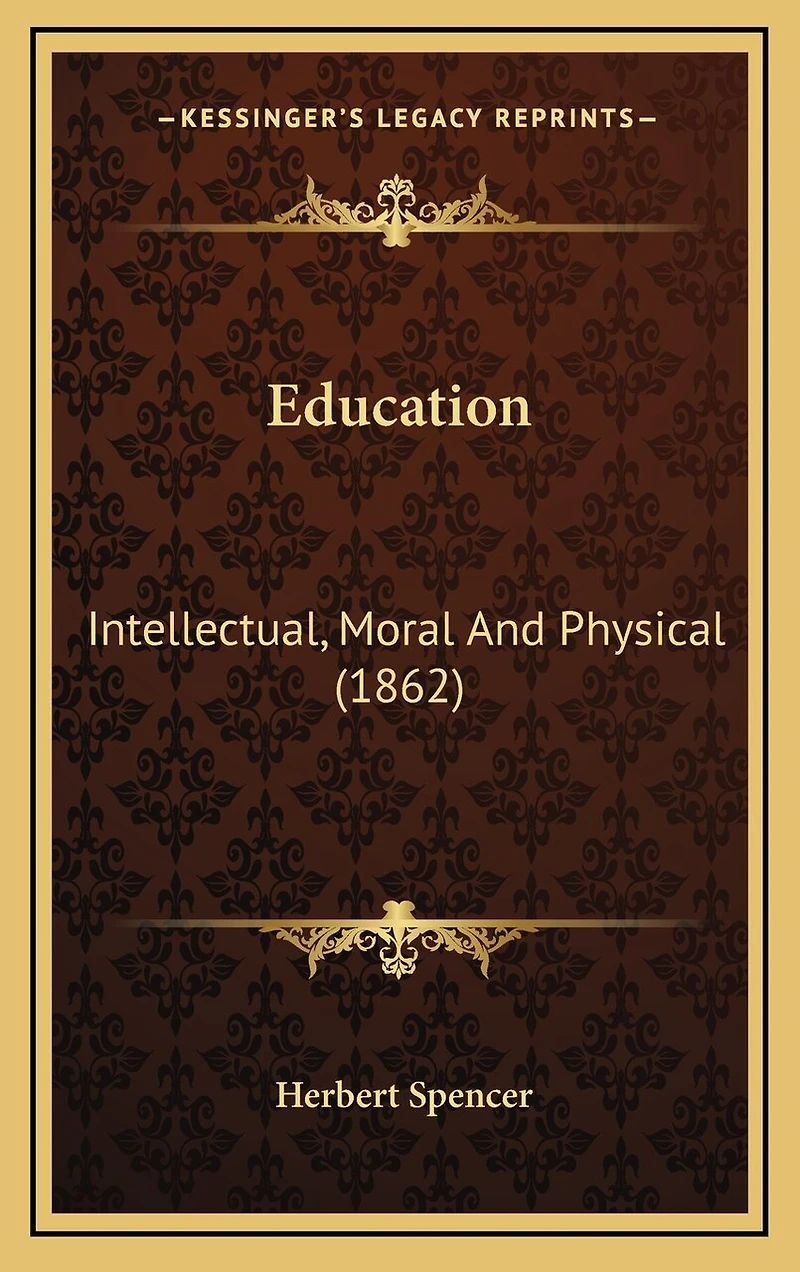 Education: Intellectual, Moral And Physical (1862)