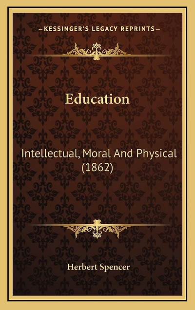 Education: Intellectual, Moral And Physical (1862)