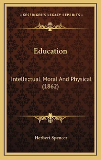 Education: Intellectual, Moral And Physical (1862)