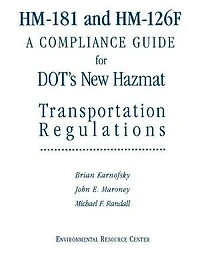 HM-181 and HM-126F: A Compliance Guide for DOT's New Hazmat Transportation Regulations