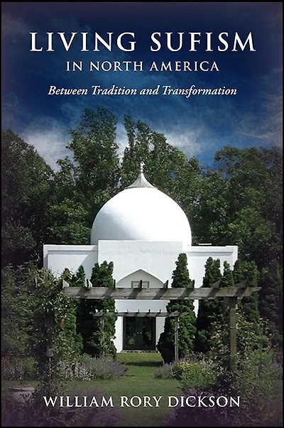 Living Sufism North America: Between Tradition and Transformation