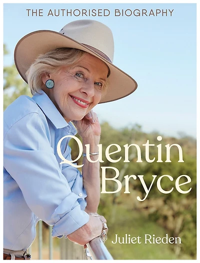 Quentin Bryce: The Authorised Biography