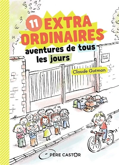 extraordinaires aventures de tous les jours