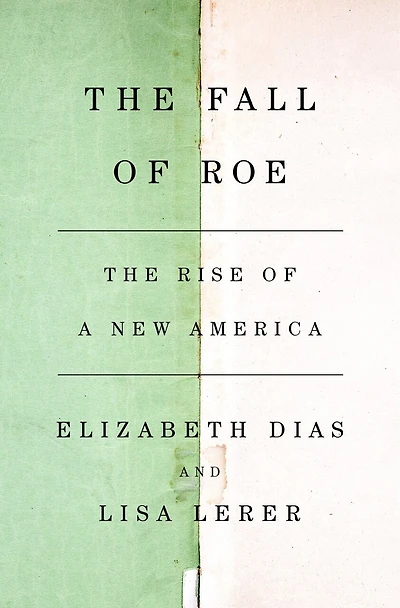The Fall of Roe: Rise a New America