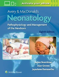Avery and MacDonald's Neonatology: Pathophysiology Management of the Newborn